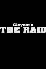 Watch Claycat's the Raid Nowvideo