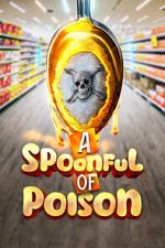 Watch Spoonful of Poison 0123movies