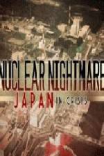Watch Nuclear Nightmare Japan in Crisis Nowvideo