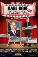 Watch Karl Rove, I Love You Nowvideo