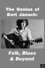 Watch Genius of Bert Jansch: Folk, Blues & Beyond Nowvideo
