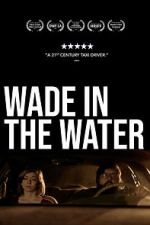 Watch Wade in the Water Nowvideo