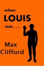 Watch When Louis Met Max Clifford Nowvideo