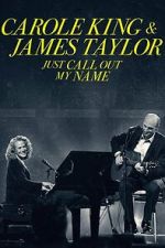 Watch Carole King & James Taylor: Just Call Out My Name Nowvideo