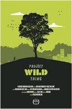Watch Project Wild Thing Nowvideo