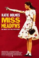 Watch Miss Meadows Nowvideo