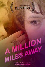 Watch A Million Miles Away Nowvideo