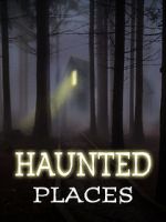 Watch Haunted Places Nowvideo