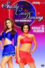Watch Strictly Come Dancing: The Workout with Kelly Brook and Flavia Cacace Nowvideo