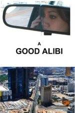 Watch A Good Alibi Nowvideo