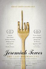 Watch Jeremiah Tower: The Last Magnificent Nowvideo
