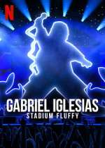 Watch Gabriel Iglesias: Stadium Fluffy (TV Special 2022) Nowvideo