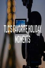 Watch TLC\'s Favorite Holiday Moments Nowvideo