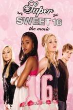 Watch Super Sweet 16: The Movie Nowvideo
