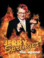 Watch Jerry Springer: The Opera Nowvideo