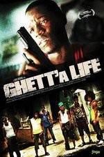 Watch Ghetta Life Nowvideo