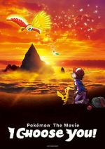 Watch Pokmon the Movie: I Choose You! Nowvideo