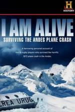 Watch I Am Alive Surviving the Andes Plane Crash Nowvideo