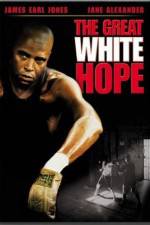 Watch The Great White Hope Nowvideo