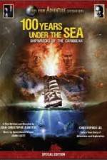 Watch 100 Years Under The Sea - Shipwrecks of the Caribbean Nowvideo