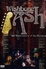 Watch Wishbone Ash: 25th Anniversary of the Marquee Nowvideo