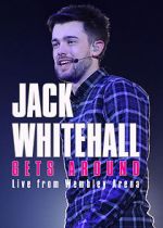 Watch Jack Whitehall Gets Around: Live from Wembley Arena Nowvideo