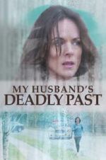 Watch My Husband\'s Deadly Past Nowvideo