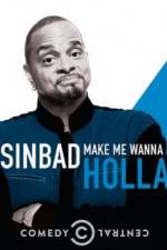 Watch Sinbad: Make Me Wanna Holla! Nowvideo