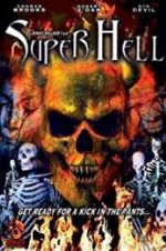 Watch Super Hell Nowvideo