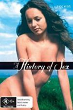Watch A History of Sex Nowvideo