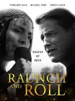Watch Raunch and Roll Nowvideo