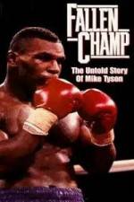 Watch Fallen Champ: The Untold Story of Mike Tyson Nowvideo