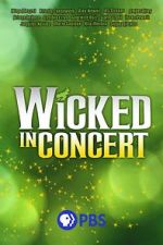 Watch Wicked in Concert (TV Special 2021) Nowvideo