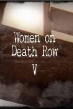Watch Women on Death Row V Nowvideo