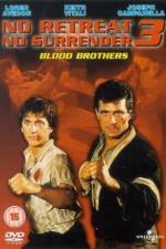 Watch No Retreat No Surrender 3 Blood Brothers Nowvideo