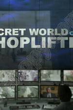 Watch The Secret World of Shoplifting Nowvideo