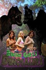 Watch Bikini Girls v Dinosaurs Nowvideo