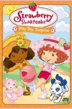 Watch Strawberry Shortcake Play Day Surprise Nowvideo