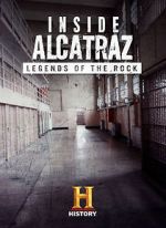 Watch Inside Alcatraz: Legends of the Rock Nowvideo