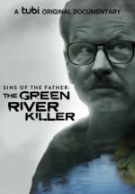 Watch Sins of the Father: The Green River Killer Nowvideo