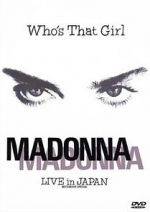 Watch Madonna: Who\'s That Girl - Live in Japan Nowvideo