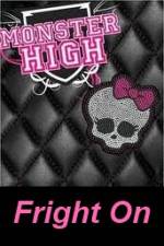 Watch Monster High - Fright On Nowvideo