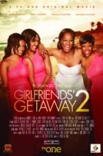 Watch Girlfriends Getaway 2 Nowvideo