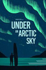 Watch Under an Arctic Sky Nowvideo