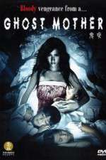 Watch Ghost Mother Nowvideo