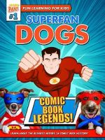 Watch Superfan Dogs: Comic Book Legends Nowvideo