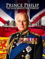 Watch Prince Philip: The Man Behind the Throne Nowvideo