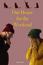Watch Our House For the Weekend Nowvideo