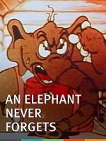 Watch An Elephant Never Forgets (Short 1934) Nowvideo