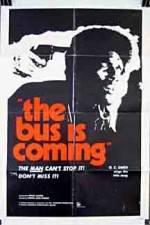 Watch The Bus Is Coming Nowvideo